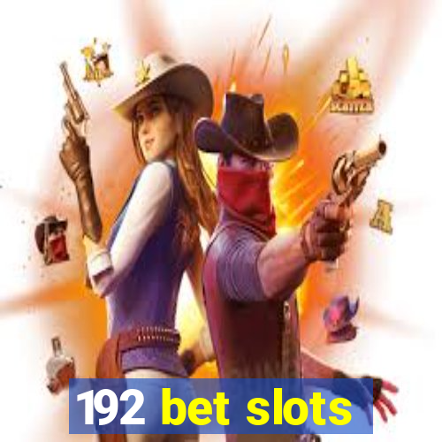 192 bet slots